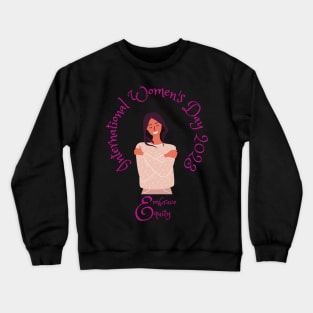 IWD 2023 Embrace Equity Crewneck Sweatshirt